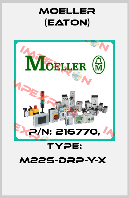 P/N: 216770, Type: M22S-DRP-Y-X  Moeller (Eaton)