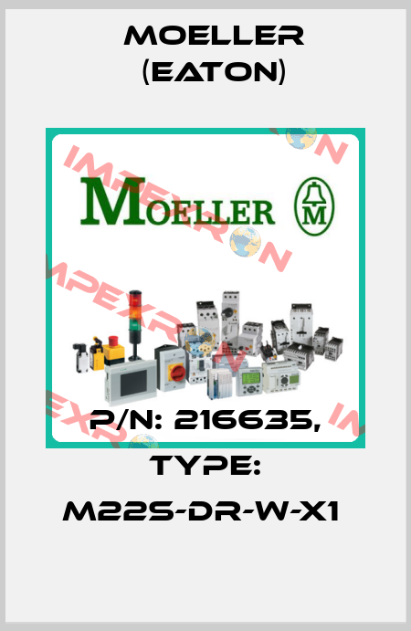 P/N: 216635, Type: M22S-DR-W-X1  Moeller (Eaton)