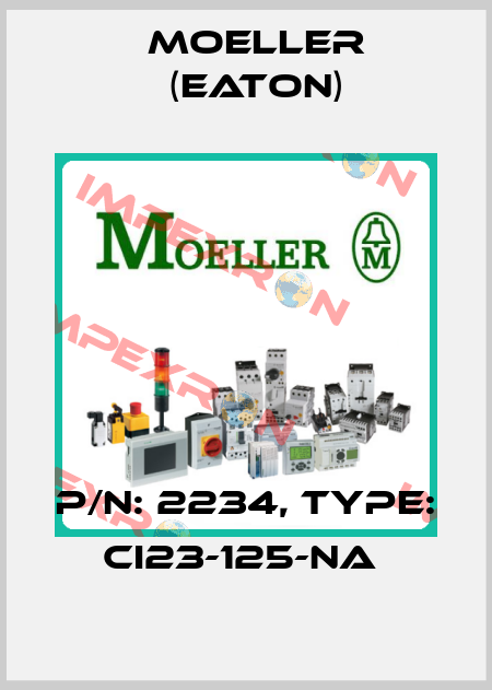 P/N: 2234, Type: CI23-125-NA  Moeller (Eaton)