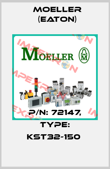 P/N: 72147, Type: KST32-150  Moeller (Eaton)