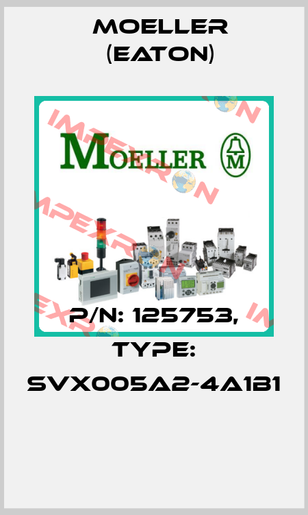 P/N: 125753, Type: SVX005A2-4A1B1  Moeller (Eaton)