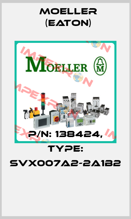P/N: 138424, Type: SVX007A2-2A1B2  Moeller (Eaton)