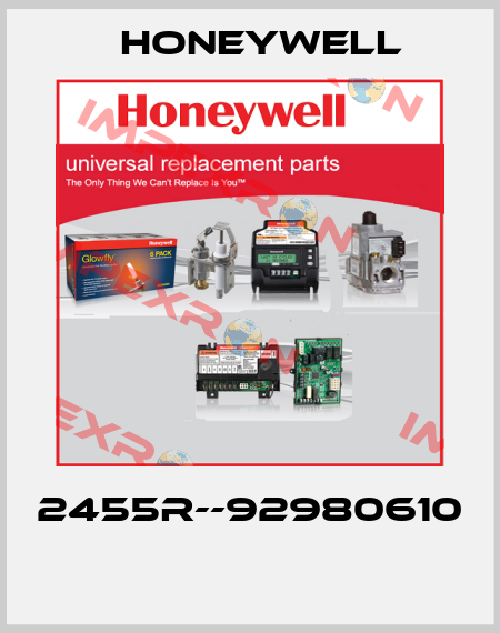 2455R--92980610  Honeywell