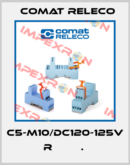 C5-M10/DC120-125V  R         .  Comat Releco