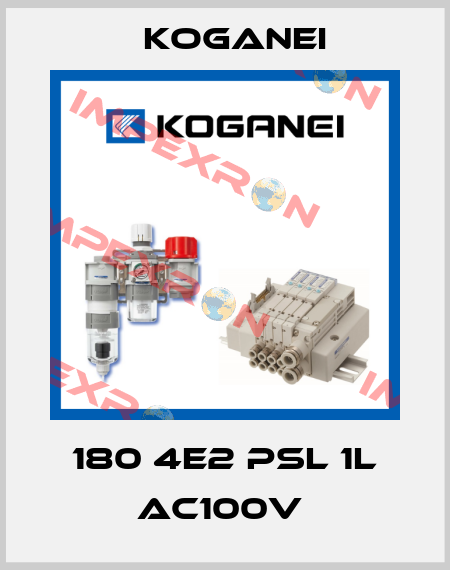 180 4E2 PSL 1L AC100V  Koganei