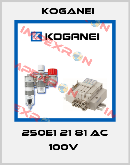 250E1 21 81 AC 100V  Koganei
