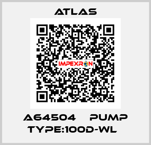 A64504    PUMP TYPE:100D-WL   Atlas