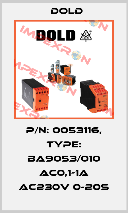 p/n: 0053116, Type: BA9053/010 AC0,1-1A AC230V 0-20S Dold
