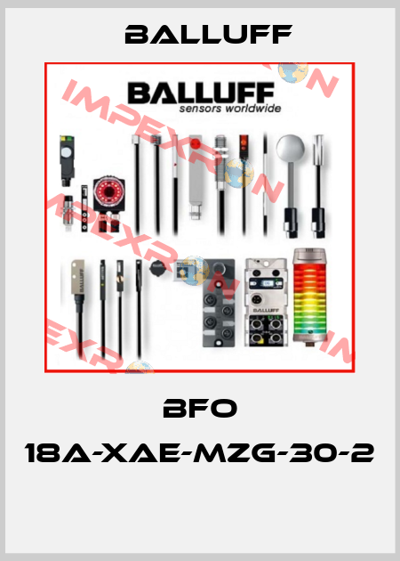 BFO 18A-XAE-MZG-30-2  Balluff
