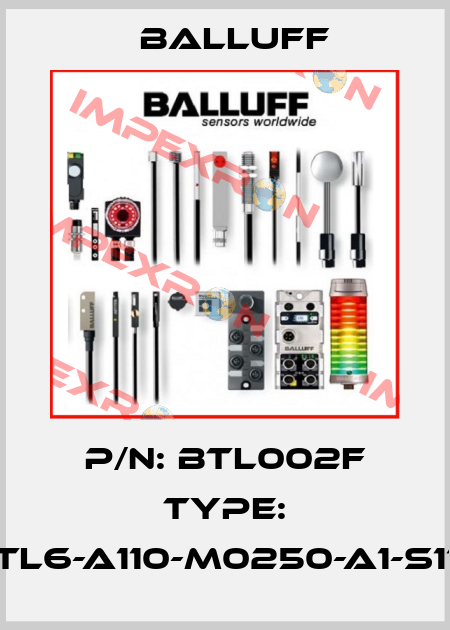 P/N: BTL002F Type: BTL6-A110-M0250-A1-S115 Balluff