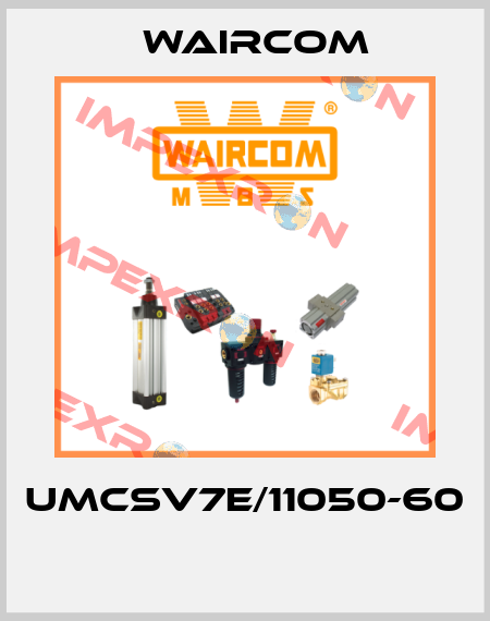 UMCSV7E/11050-60  Waircom