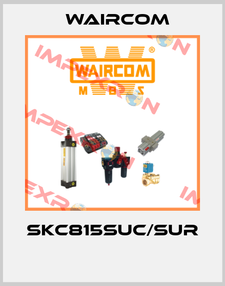 SKC815SUC/SUR  Waircom