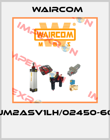 UM2ASV1LH/02450-60  Waircom