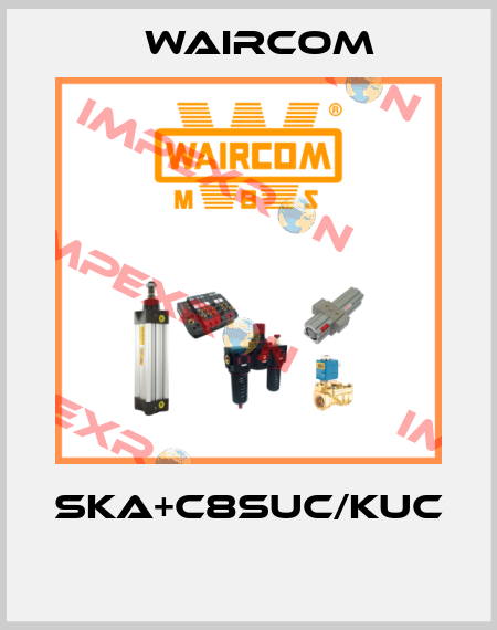 SKA+C8SUC/KUC  Waircom