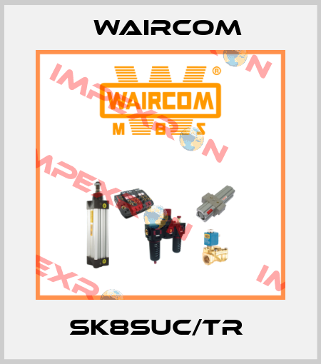 SK8SUC/TR  Waircom
