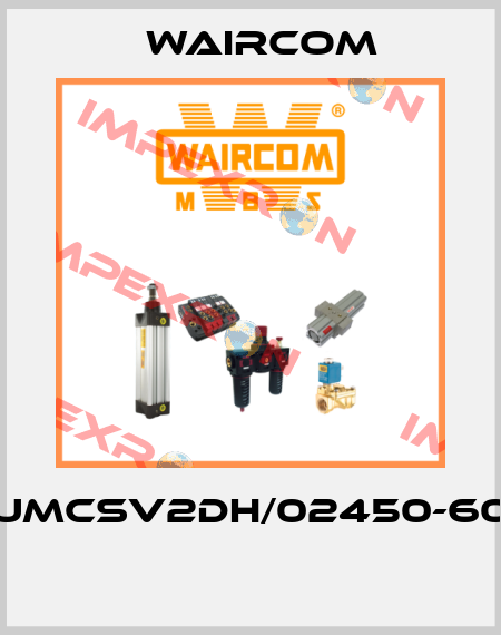 UMCSV2DH/02450-60  Waircom