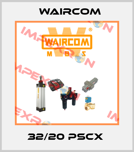 32/20 PSCX  Waircom