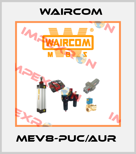 MEV8-PUC/AUR  Waircom