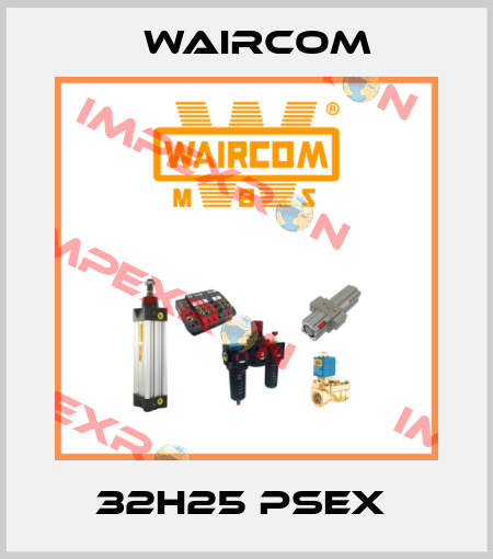 32H25 PSEX  Waircom