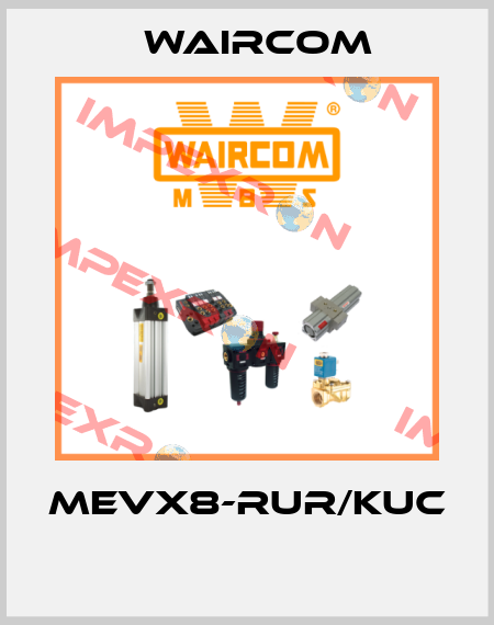 MEVX8-RUR/KUC  Waircom
