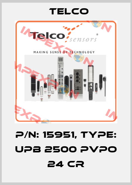 P/N: 15951, Type: UPB 2500 PVPO 24 CR Telco