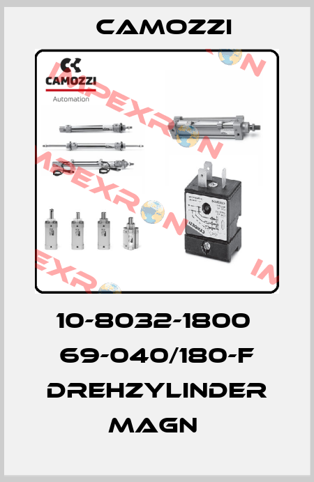 10-8032-1800  69-040/180-F DREHZYLINDER MAGN  Camozzi