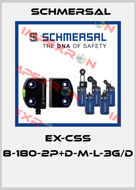 EX-CSS 8-180-2P+D-M-L-3G/D  Schmersal