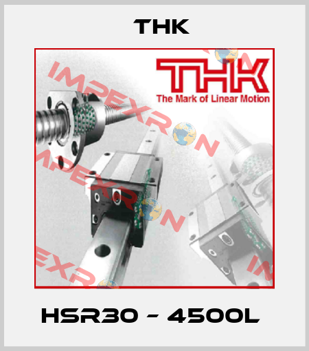 HSR30 – 4500L  THK