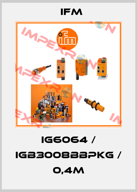 IG6064 / IGB3008BBPKG / 0,4M Ifm