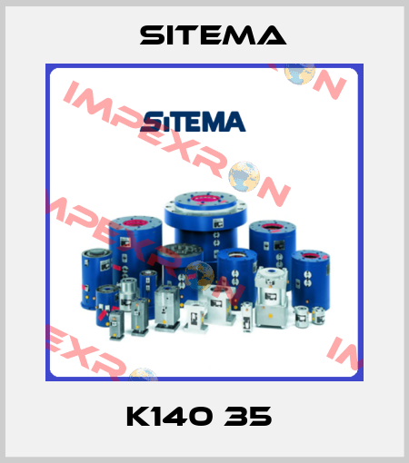 K140 35  Sitema
