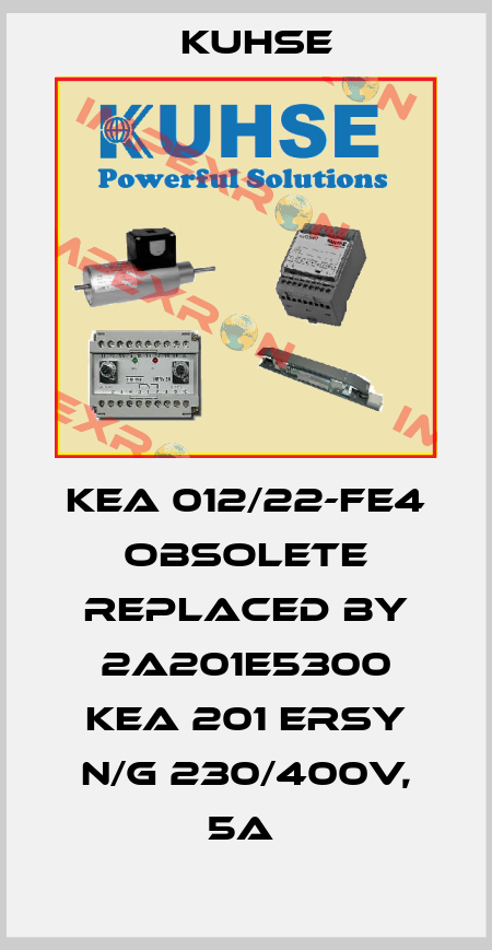 KEA 012/22-FE4 OBSOLETE REPLACED BY 2A201E5300 KEA 201 ERSY N/G 230/400V, 5A  Kuhse