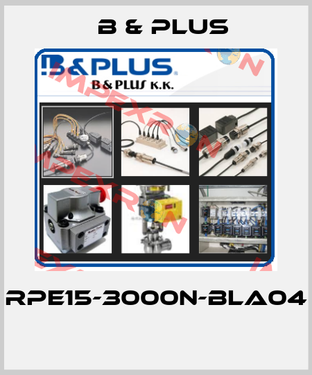 RPE15-3000N-BLA04  B & PLUS