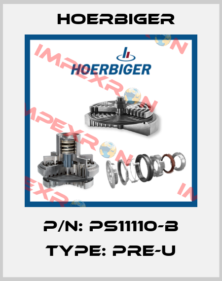 P/N: PS11110-B Type: PRE-U Hoerbiger