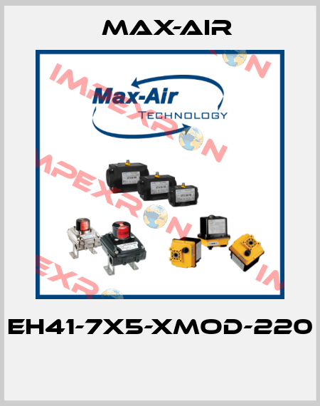 EH41-7X5-XMOD-220  Max-Air