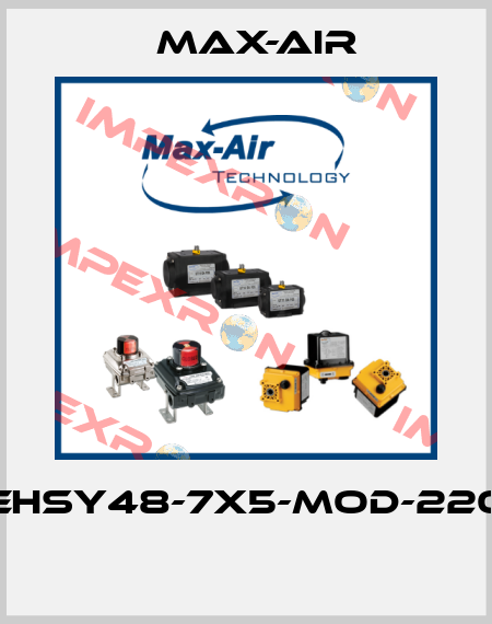 EHSY48-7X5-MOD-220  Max-Air