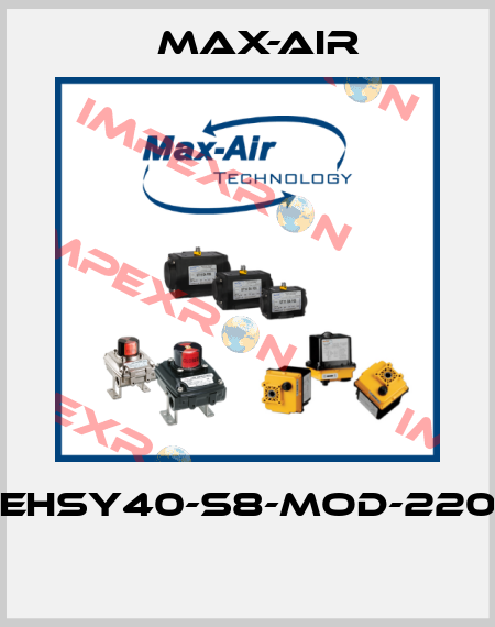 EHSY40-S8-MOD-220  Max-Air