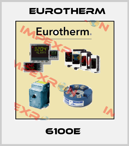 6100E  Eurotherm