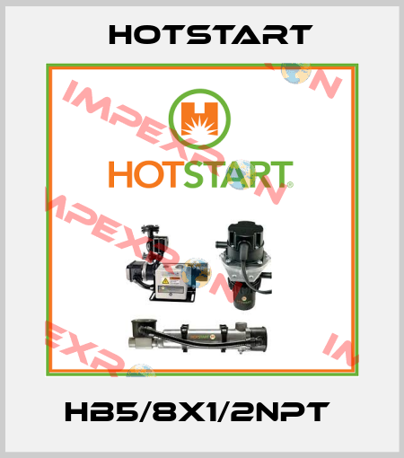 HB5/8X1/2NPT  Hotstart