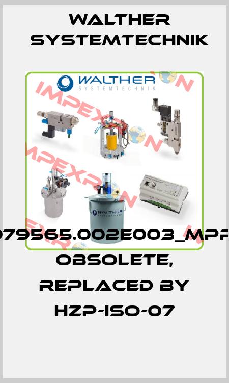 979565.002E003_MPP1 obsolete, replaced by HZP-ISO-07 Walther Systemtechnik