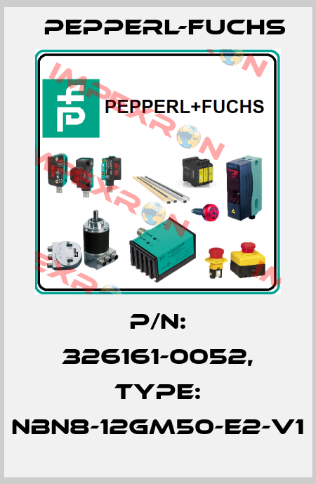 p/n: 326161-0052, Type: NBN8-12GM50-E2-V1 Pepperl-Fuchs