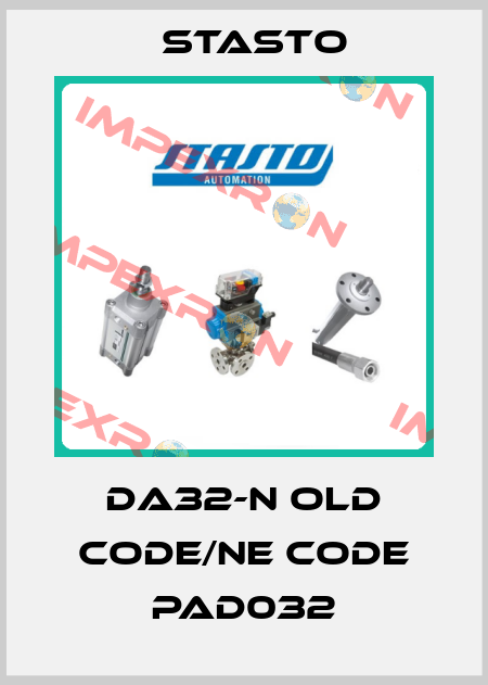 DA32-N old code/ne code PAD032 STASTO