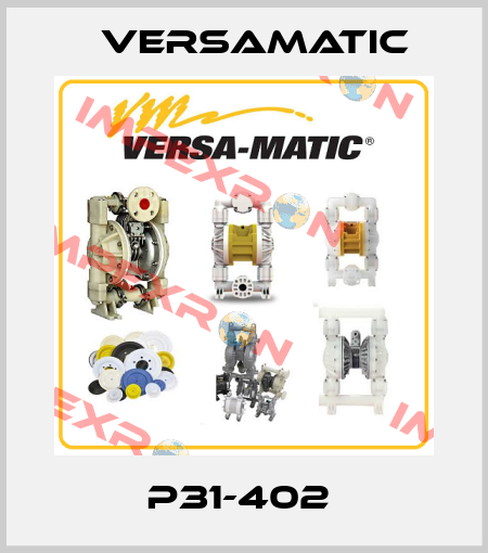 P31-402  VersaMatic