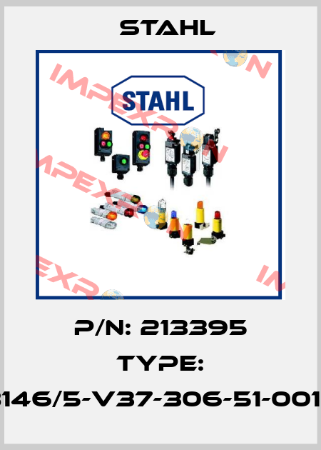 P/N: 213395 Type: 8146/5-V37-306-51-0010 Stahl