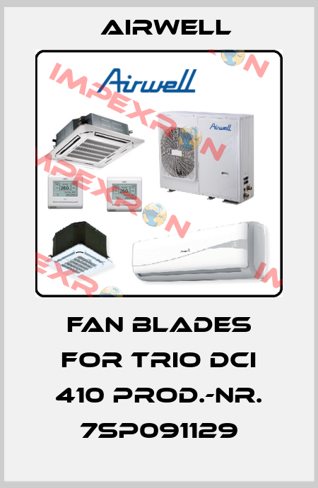 Fan blades for Trio DCI 410 Prod.-Nr. 7SP091129 Airwell