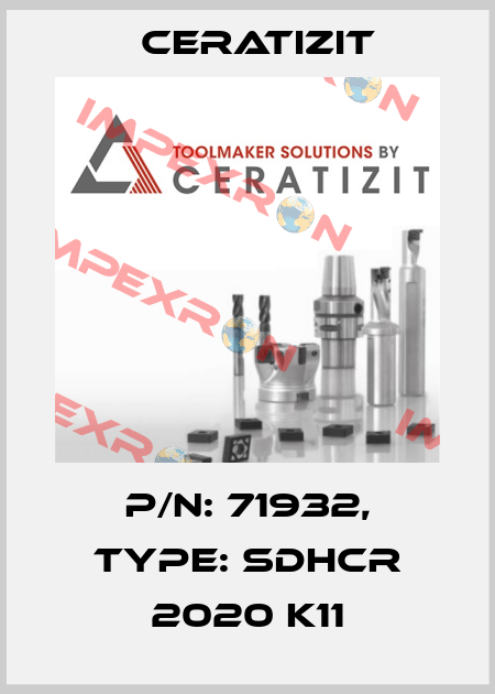 P/N: 71932, Type: SDHCR 2020 K11 Ceratizit