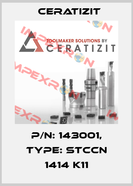P/N: 143001, Type: STCCN 1414 K11 Ceratizit