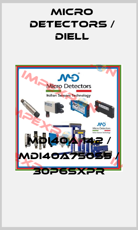MDI40A 142 / MDI40A750S5 / 30P6SXPR
 Micro Detectors / Diell