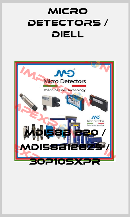 MDI58B 220 / MDI58B128Z5 / 30P10SXPR
 Micro Detectors / Diell