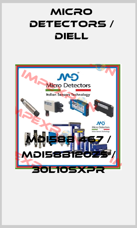 MDI58B 467 / MDI58B120Z5 / 30L10SXPR
 Micro Detectors / Diell