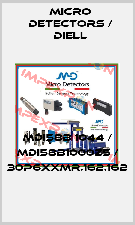 MDI58B 1044 / MDI58B1000Z5 / 30P6XXMR.162.162
 Micro Detectors / Diell